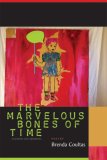 Marvelous Bones of Time Excavations and Explanations  9781566892049 Front Cover