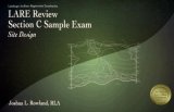 LARE Review, Section C Sample Exam: Site Design 2007 9781591261049 Front Cover