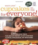 Enjoy Life's(tm) Cupcakes and Sweet Treats for Everyone! 150 Delicious Treats That Are Safe for Anyone with Food Allergies, Intolerances, and Sensitivities 2010 9781592334049 Front Cover