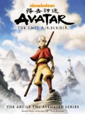 Avatar: the Last Airbender - the Art of the Animated Series 2010 9781595825049 Front Cover