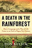 Death in the Rainforest How a Language and a Way of Life Came to an End in Papua New Guinea  9781616209049 Front Cover