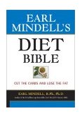 Earl Mindell's Diet Bible Cut the Carbs and Lose the Fat 2003 9781931412049 Front Cover