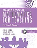 Making Sense of Mathematics for Teaching the Small Group (Small-Group Instruction Strategies to Differentiate Math Lessons in Elementary Classrooms)  9781947604049 Front Cover