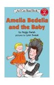 Amelia Bedelia and the Baby  9780060511050 Front Cover