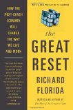 Great Reset How the Post-Crash Economy Will Change the Way We Live and Work cover art