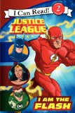 Justice League Classic: I Am the Flash  9780062210050 Front Cover
