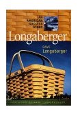 Longaberger (R) An American Success Story 2001 9780066621050 Front Cover