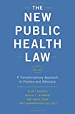New Public Health Law A Transdisciplinary Approach to Practice and Advocacy  9780190681050 Front Cover