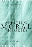 Applying Moral Theories 5th 2006 Revised  9780495007050 Front Cover