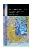 Lure of the Edge Scientific Passions, Religious Beliefs, and the Pursuit of UFOs  9780520239050 Front Cover