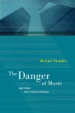 Danger of Music and Other Anti-Utopian Essays 