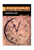 Measuring Computer Performance A Practitioner's Guide  9780521641050 Front Cover