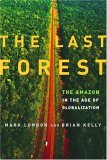 Last Forest The Amazon in the Age of Globalization  9780679643050 Front Cover