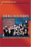 For All These Rights Business, Labor, and the Shaping of America's Public-Private Welfare State cover art