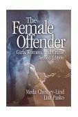 Female Offender Girls, Women and Crime 2nd 9780761924050 Front Cover