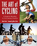 Art of Cycling Staying Safe on Urban Streets 2nd 2014 9780762790050 Front Cover