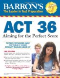 Barron's ACT 36 Aiming for the Perfect Score 2nd 9780764147050 Front Cover
