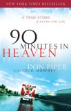 90 Minutes in Heaven A True Story of Death and Life 2007 9780800719050 Front Cover