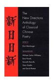 New Directions Anthology of Classical Chinese Poetry 2004 9780811216050 Front Cover