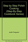 Step-by-Step Polish Cooking 1989 9780831780050 Front Cover