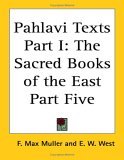 Pahlavi Texts The Sacred Books 2004 9781417930050 Front Cover