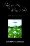 Have You Seen the One I Love Contemplations on the Song of Songs  9781419697050 Front Cover
