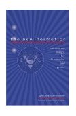 New Hermetics 21st Century Magick for Illumination and Power 2005 9781578633050 Front Cover
