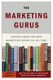 Marketing Gurus Lessons from the Best Marketing Books of All Time cover art