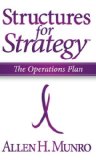 Structures for Strategy The Operations Plan 2009 9781600374050 Front Cover