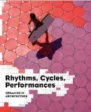 Rhythms, Cycles, Performances Ceramics in Architecture 2010 9788461394050 Front Cover