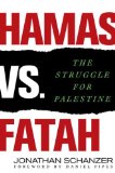 Hamas vs. Fatah The Struggle for Palestine