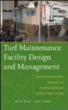 Turf Maintenance Facility Design and Management A Guide to Shop Organization, Equipment, and Preventive Maintenance for Golf and Sports Facilities cover art