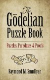 Gï¿½delian Puzzle Book Puzzles, Paradoxes and Proofs  9780486497051 Front Cover