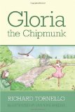 Gloria the Chipmunk 2009 9780578033051 Front Cover