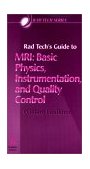 Rad Tech's Guide to MRI Basic Physics, Instrumentation, and Quality Control cover art