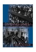 Dividing Lines The Politics of Immigration Control in America 2002 9780691088051 Front Cover