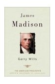 James Madison The American Presidents Series: the 4th President, 1809-1817 cover art