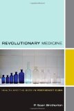 Revolutionary Medicine Health and the Body in Post-Soviet Cuba cover art