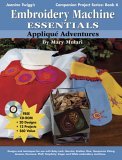 Embroidery Machine Essentials Applique Adventures 2nd 2006 9780896894051 Front Cover