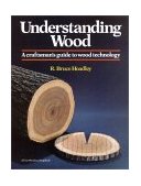 Understanding Wood A Craftsman's Guide to Wood Technology cover art
