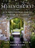 Sissinghurst Vita Sackville-West and the Creation of a Garden  9781250060051 Front Cover