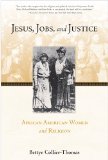 Jesus, Jobs, and Justice African American Women and Religion