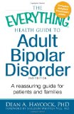 Health Guide to Adult Bipolar Disorder Reassuring Advice for Patients and Families 2nd 9781440504051 Front Cover