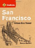 San Francisco Urban Eco Travel 2nd 2009 9781570616051 Front Cover