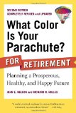 What Color Is Your Parachute? For Retirement Planning a Prosperous, Healthy, and Happy Future 2nd 2010 9781580082051 Front Cover