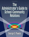 Administrator&#39;s Guide to School-Community Relations 