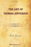 Life of Thomas Jefferson 2010 9781615342051 Front Cover