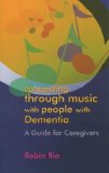 Connecting Through Music with People with Dementia A Guide for Caregivers cover art