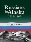 Russians in Alaska 1732-1867