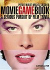 Movie Game Book A Serious Pursuit of Film Trivia 2004 9782843236051 Front Cover